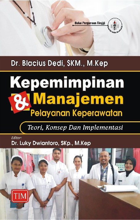 Kepemimpinan Dan Manajemen Pelayanan Keperawatan Teori Konsep Dan Implementasi